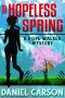 [Hope Walker Mystery 11] • A Hopeless Spring